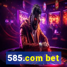 585.com bet